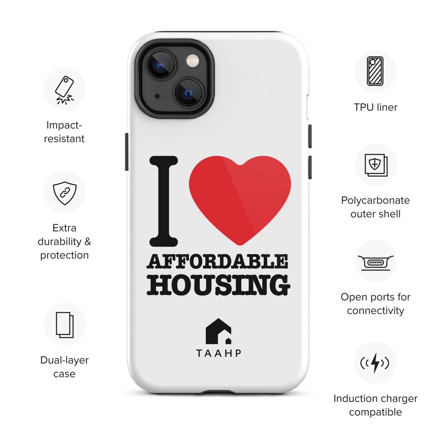 I Love Affordable Housing Tough Case for iPhone®