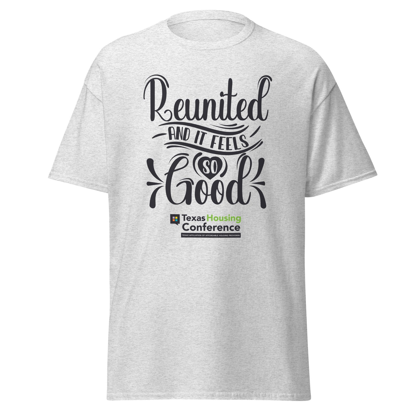 "Reunited and It Feels So Good" Texas Housing Conference Classic Tee