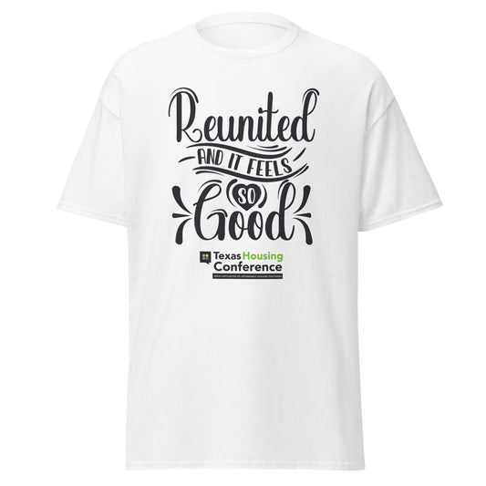"Reunited and It Feels So Good" Texas Housing Conference Classic Tee